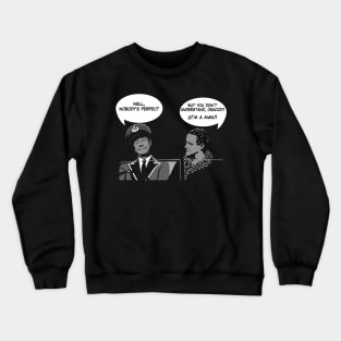 Nobody's perfect Crewneck Sweatshirt